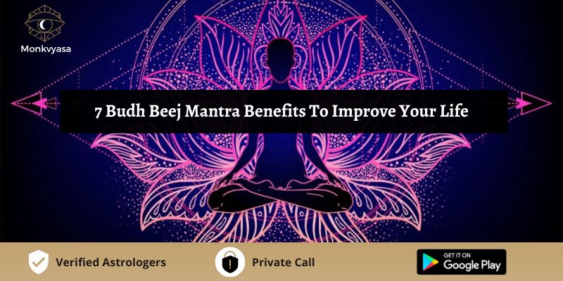 7 Budh Beej Mantra Benefits To Improve Your Life | Monkvyasa